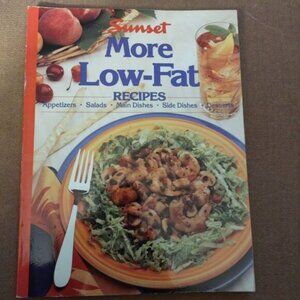 Sunset "More Low-Fat Recipes" Cookbook